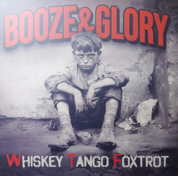 Booze & Glory "Whiskey Tango Foxtrot"
