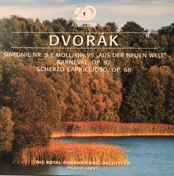 Dvořák, Paavo Järvi, The Royal Philharmonic Orchestra "Sinfonie Nr. 9 E Moll, Op. 95 "Aus Der Neuen Welt", Karneval, Op. 92, Scherzo Capriccioso Des-Dur, Op. 66"