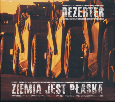 Dezerter "Ziemia Jest Płaska"