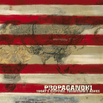 Propagandhi "Today's Empires, Tomorrow's Ashes"