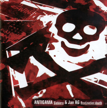 Antigama & Jan AG "Siekiera / Destination Death"