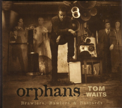 Tom Waits "Orphans: Brawlers, Bawlers & Bastards"