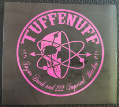 Tuff Enuff "Sugar Death And 222 Imperial Bitches"