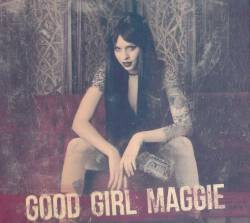 Good Girl Maggie 'S/T'