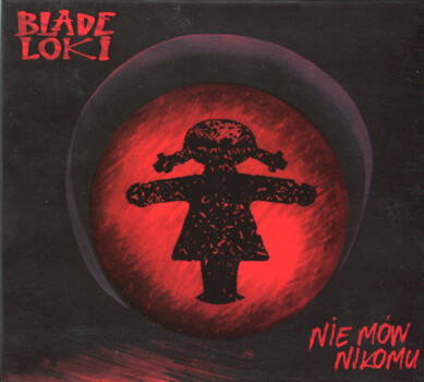 Blade Loki "Nie Mów Nikomu"
