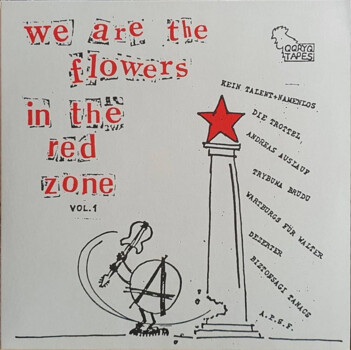"We Are The Flowers In The Red Zone Vol. 1" V/A