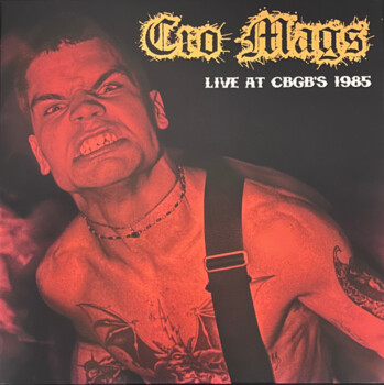 Cro Mags "Live At Cbgb’s 1985"