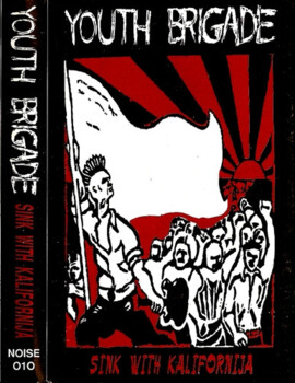 Youth Brigade "Sink With Kalifornija"