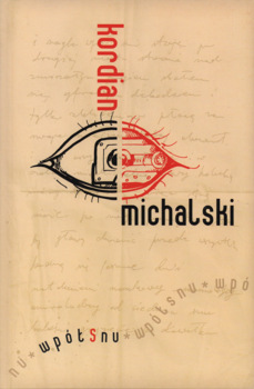 "Wpół Snu" Kordian Michalski