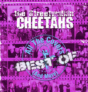 The Streetwalkin' Cheetahs "Best of All The Covers (And More)" LP
