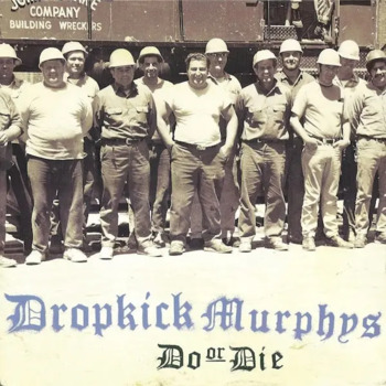 Dropkick Murphys  "Do Or Die" - LP