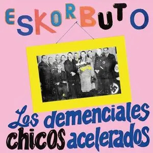 Eskorbuto "Los Demenciales Chicos Acelerados" - 2LP