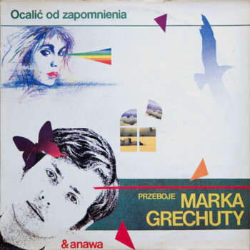 Marek Grechuta / Anawa "Ocalić od zapomnienia"