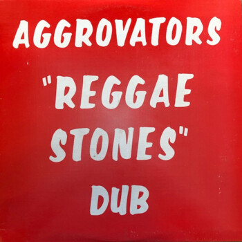 Aggrovators "Reggae Stones Dub" LP