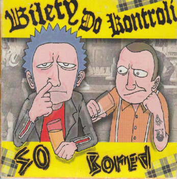 Bilety Do Kontroli "So Bored"