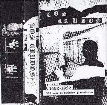 Los Crudos "1492-1992 500 Anos De Violacion Y Asesinatos" MC