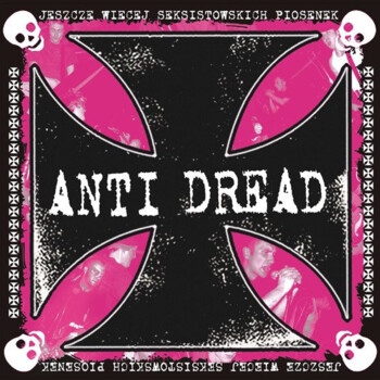 Anti Dread "Jeszcze Więcej Seksistowskich Piosenek" CD