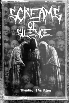 Screams Of Silence "Thanks, I'm fine" MC