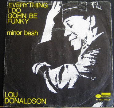 Lou Donaldson "Everything I Do Be Gohn Be Funky" LP
