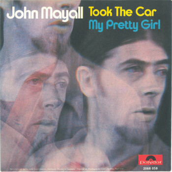 John Mayall "Took The Car / My Pretty Girl" LP