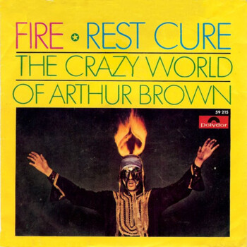 The Crazy World Of Arthur Brown "Fire / Rest Cure" LP