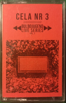 Cela Nr 3 "Bulbojugend Live Series Vol 1" MC