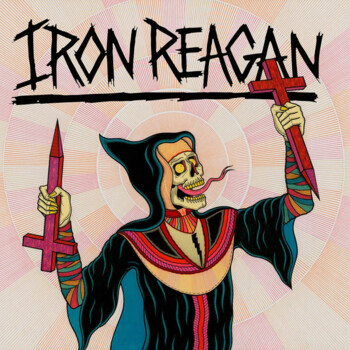 Iron Reagan "Crossover Ministry" LP (Milky Clear w/ Rainbow Splatter)