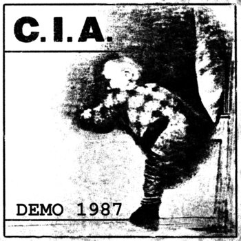 C.I.A. "Demo 1987" LP