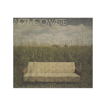 CD. No Time To Waste "To leave a trace"
