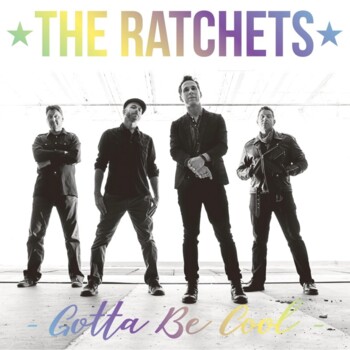 EP. The Ratchets "Gotta be cool"